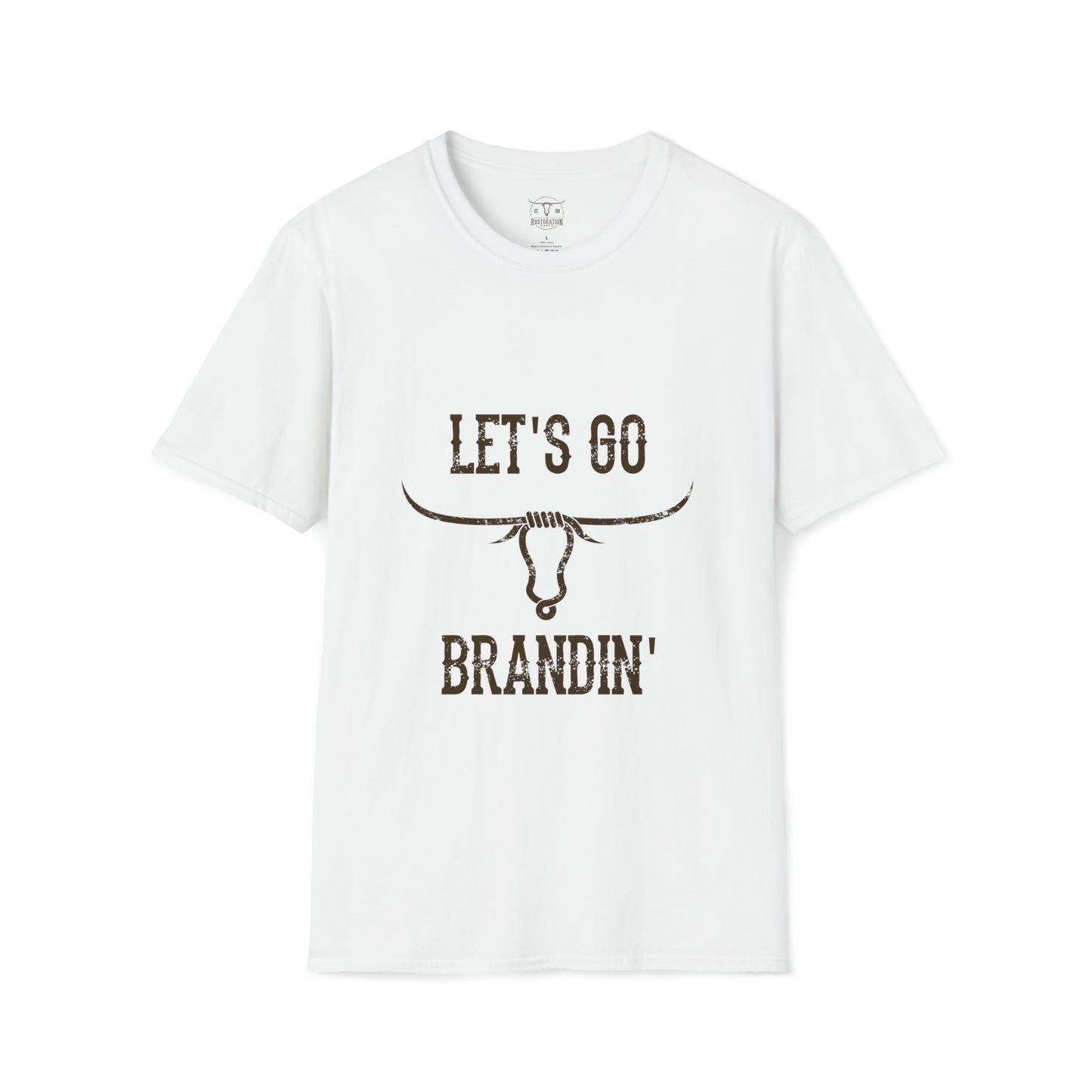 LET'S GO BRANDIN' Unisex Softstyle T-Shirt